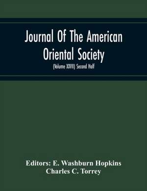 Journal Of The American Oriental Society (Volume Xxvii) Second Half de Charles C. Torrey