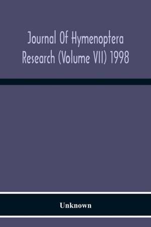 Journal Of Hymenoptera Research (Volume Vii) 1998 de Unknown