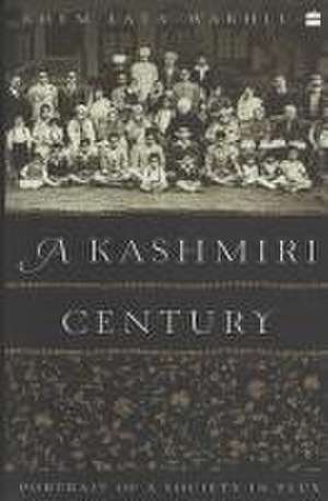 A Kashmiri Century de Khemlata Wakhlu