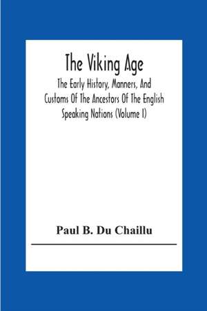 The Viking Age de Paul B. Du Chaillu