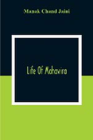 Life Of Mahavira de Manak Chand Jaini