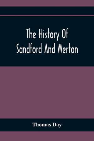 The History Of Sandford And Merton de Thomas Day