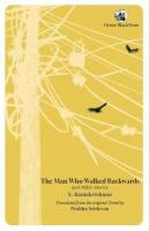 The Man Who Walked Backwards and Other Stories de S. Ramakrishnan