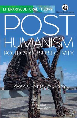 Posthumanism de Arka Chattopadhyay