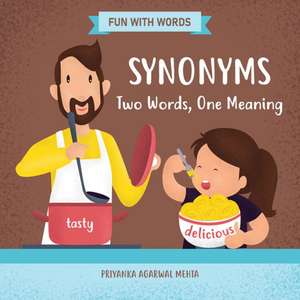 Synonyms: Two Words, One Meaning de Priyanka Agarwal Mehta