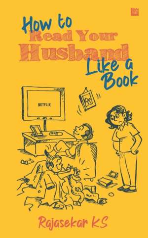 How to Read Your Husband Like a Book de Rajasekar Ks