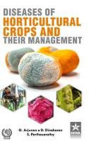 Diseases of Horticultural Crops and their Management de G. Arjunan