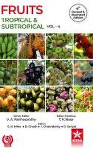 Fruits: Tropical and Subtropical Vol 4 4th Revised and Illustrated edn de T. K. Bose