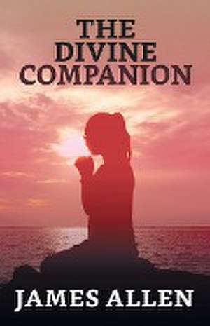 The Divine Companion de James Allen