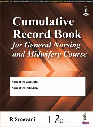 Cumulative Record Book for General Nursing and Midwifery Course de R Sreevani