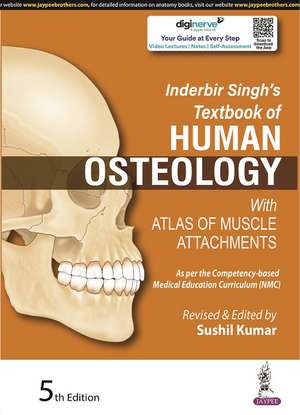 Inderbir Singh's Textbook of Human Osteology: With Atlas of Muscle Attachments de Sushil Kumar