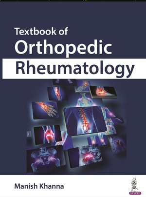 Textbook of Orthopedic Rheumatology de Manish Khanna