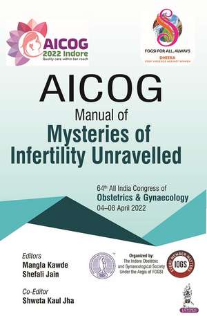 AICOG Manual of Mysteries of Infertility Unravelled de Mangla Kawade