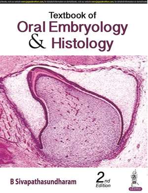 Textbook of Oral Embryology & Histology de B Sivapathasundharam