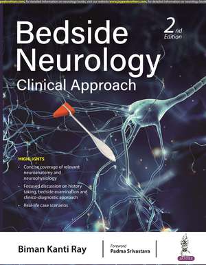 Bedside Neurology: Clinical Approach de Biman Kanti Ray