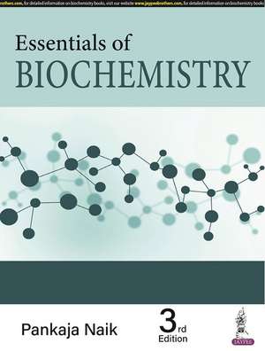 Essentials of Biochemistry de Pankaja Naik