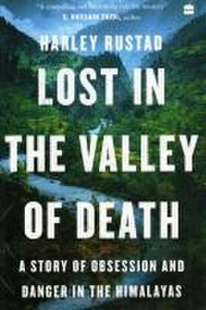 Lost in the Valley of Death de Harley Rustad