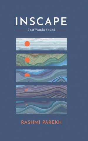 Inscape - Lost Words Found de Rashmi Parekh