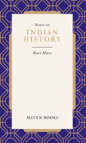 Notes on INDIAN HISTORY de Karl Marx