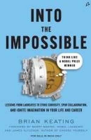 Into the impossible de Brian Keating