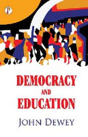 Democracy and Education de John Dewey