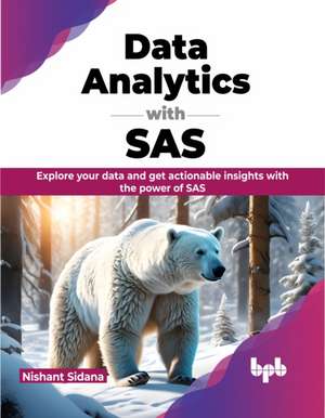 Data Analytics with SAS de Nishant Sidana