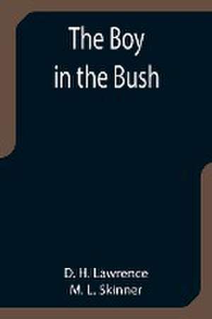 The Boy in the Bush de D. H. Lawrence