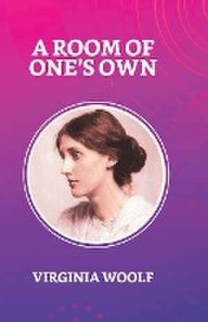 A Room of One's Own de Virginia Woolf