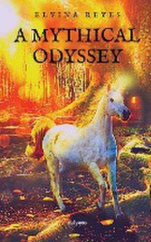 Reyes, E: MYTHICAL ODYSSEY