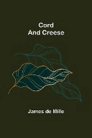 Cord and Creese de James De Mille