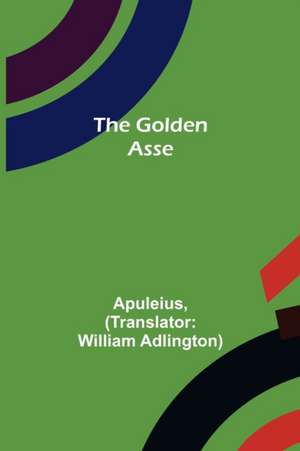 The Golden Asse de Apuleius