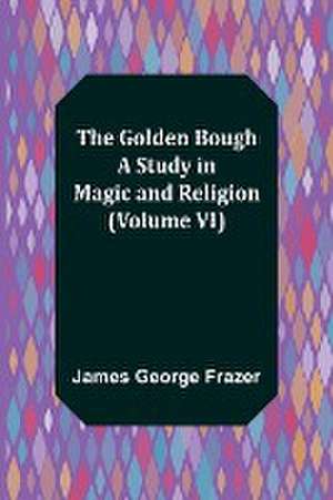 The Golden Bough de James George Frazer