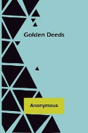 Golden Deeds de Anonymous