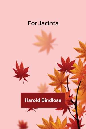 For Jacinta de Harold Bindloss