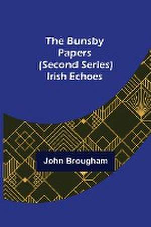 The Bunsby Papers (second series) de John Brougham