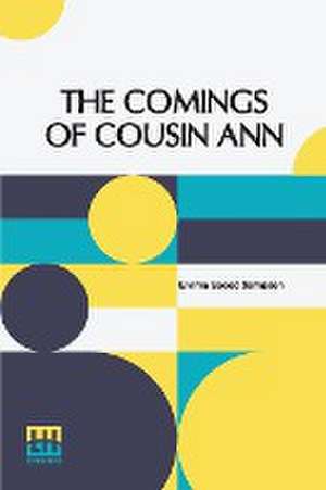 The Comings Of Cousin Ann de Emma Speed Sampson