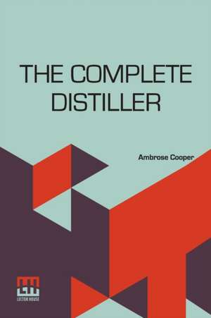 The Complete Distiller de Ambrose Cooper