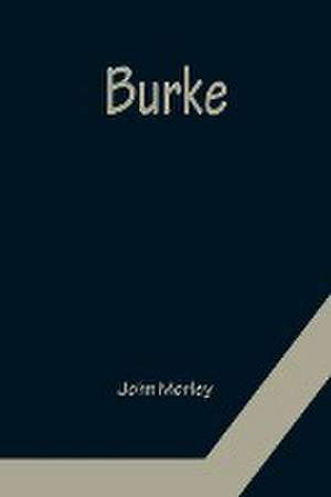 Burke de John Morley