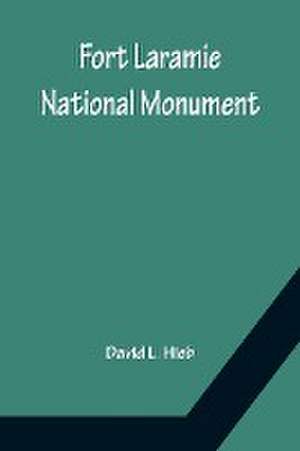 Fort Laramie National Monument, de David L. Hieb