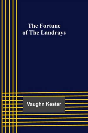 The Fortune of the Landrays de Vaughn Kester