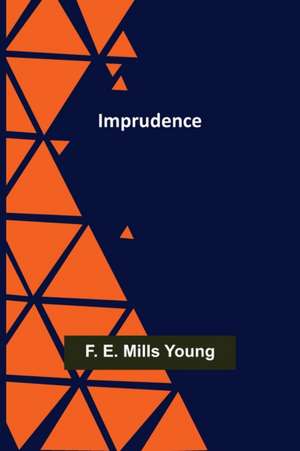 Imprudence de F. E. Mills Young