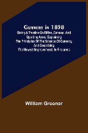 Gunnery in 1858 de William Greener