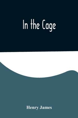 In the Cage de Henry James