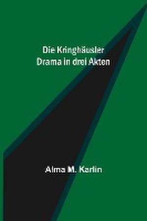 M. Karlin, A: Kringhäusler
