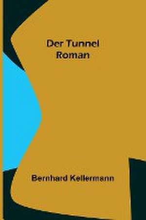 Kellermann, B: Tunnel