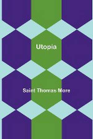 Thomas More, S: Utopia