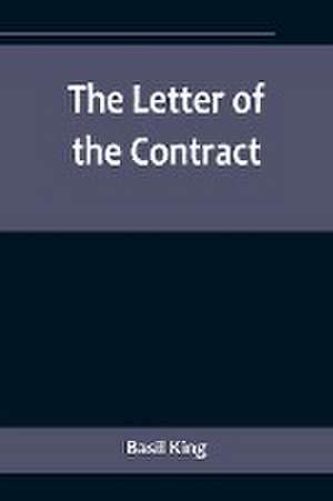 The Letter of the Contract de Basil King