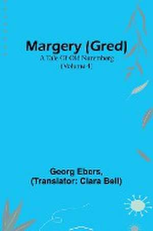 Margery (Gred) de Georg Ebers