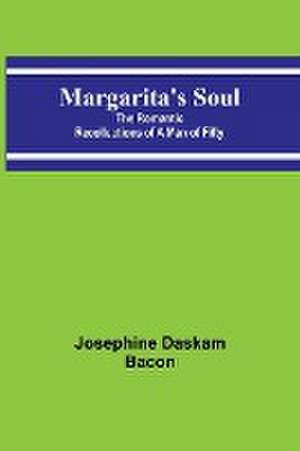 Margarita's Soul de Josephine Daskam Bacon