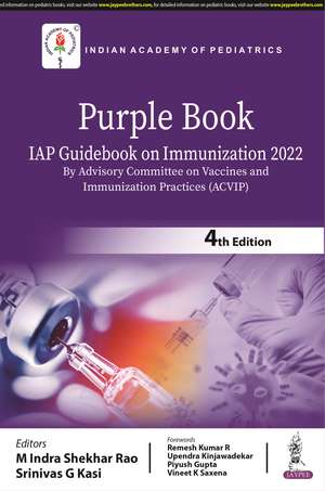 Purple Book: IAP Guidebook on Immunization 2022: (By Advisory Committee on Vaccines and Immunization Practices (ACVIP) de M Indra Shekhar Rao